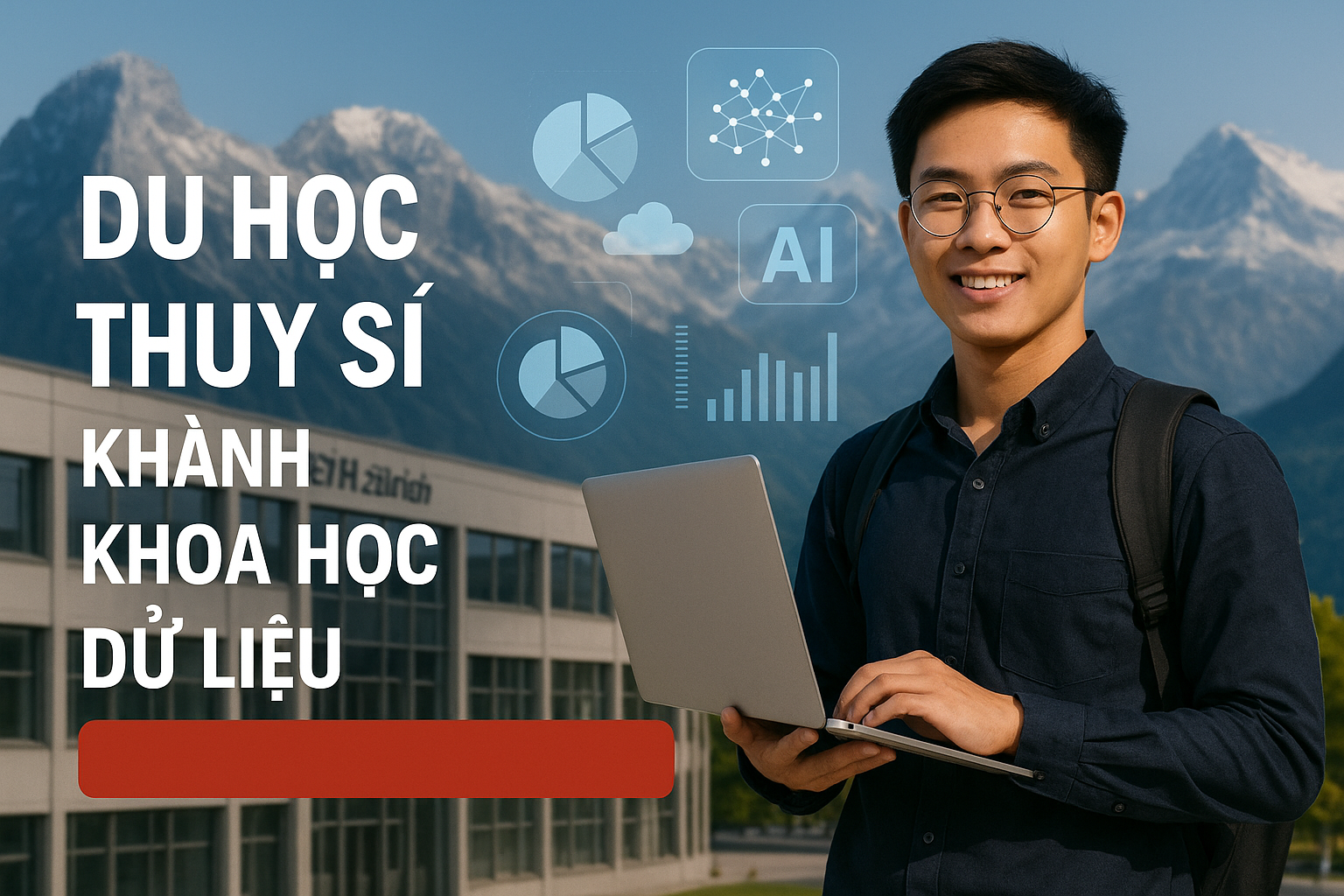 Có nên du học Thụy Sĩ ngành khoa học dữ liệu không? Nên học ở đâu?